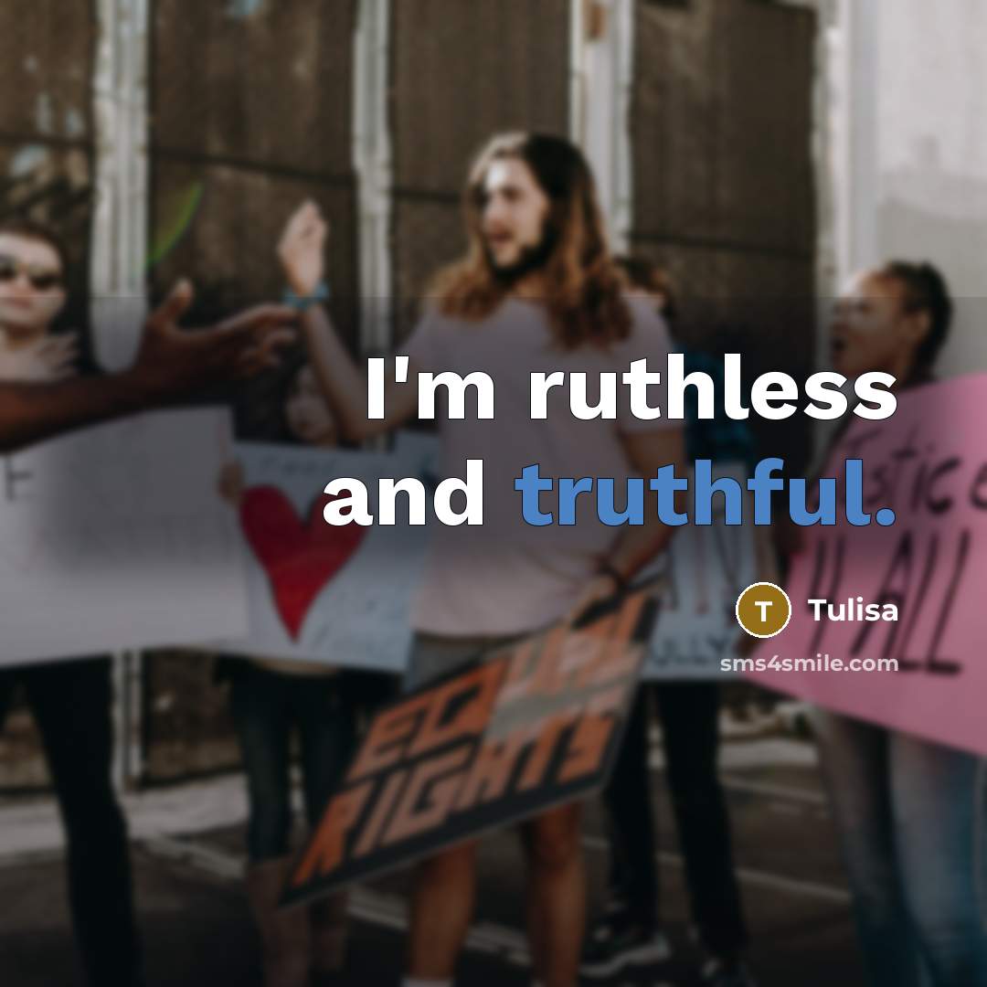 “I'm ruthless and truthful.…” quote by Tulisa