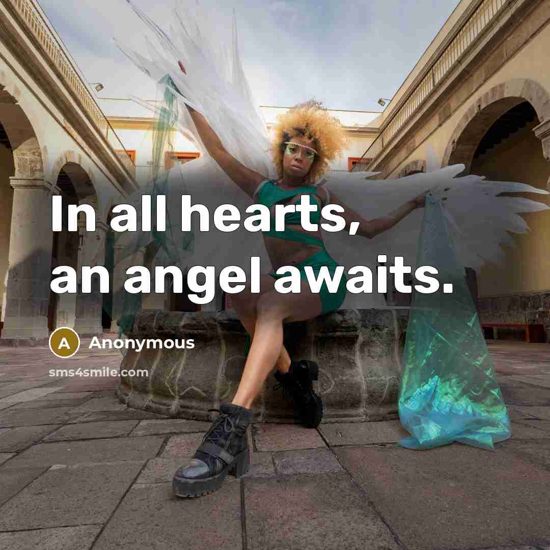 “In all hearts, an angel awaits.…” quote by Anonymous