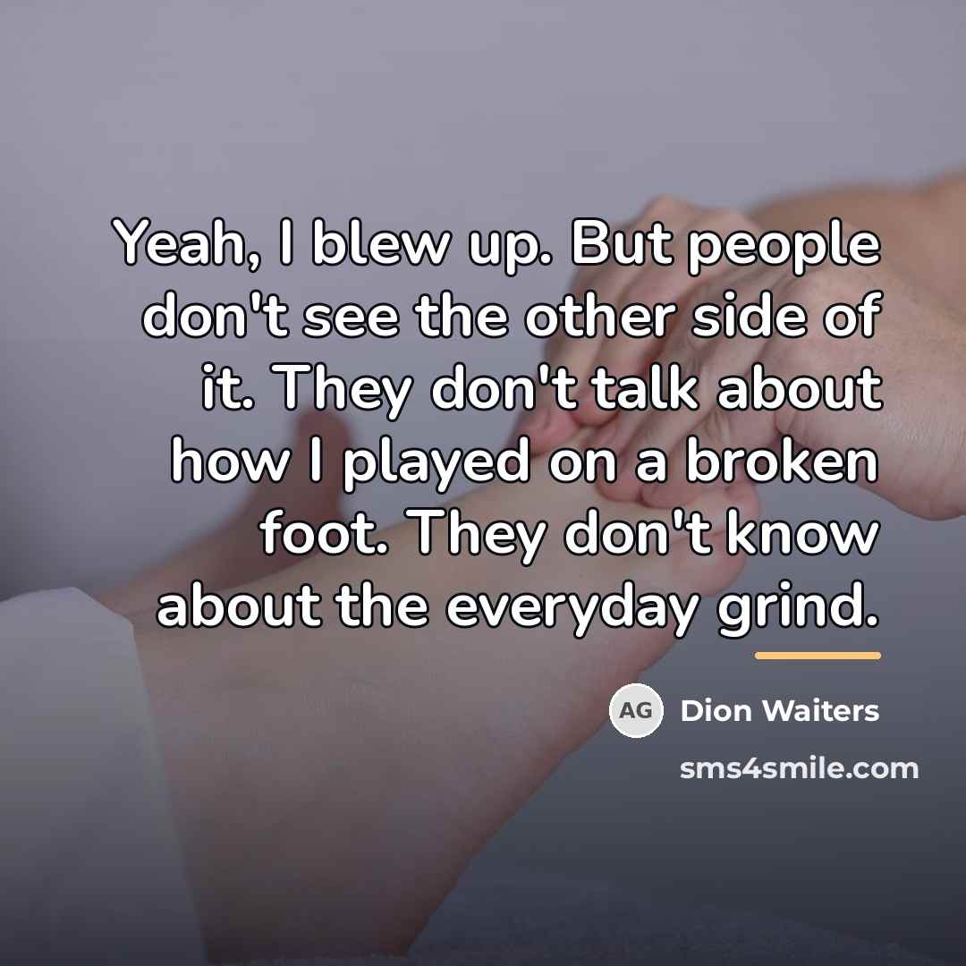 “Yeah, I blew up. But people don't see the other…” quote by Dion Waiters