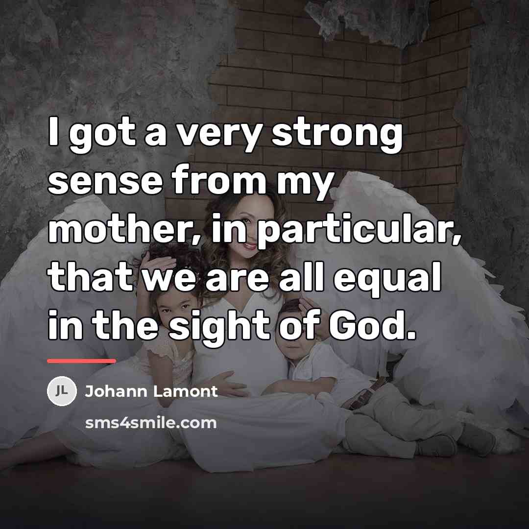 “I got a very strong sense from my mother, in…” quote by Johann Lamont
