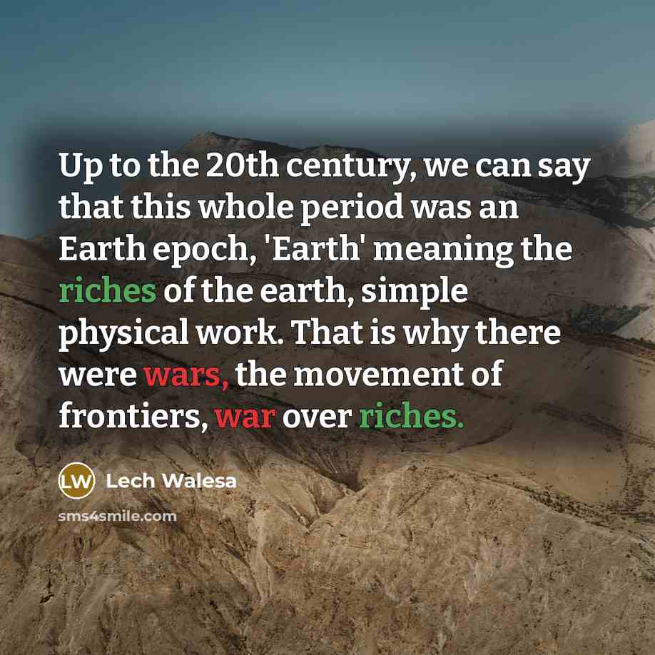 “Up to the 20th century, we can say that this…” quote by Lech Walesa