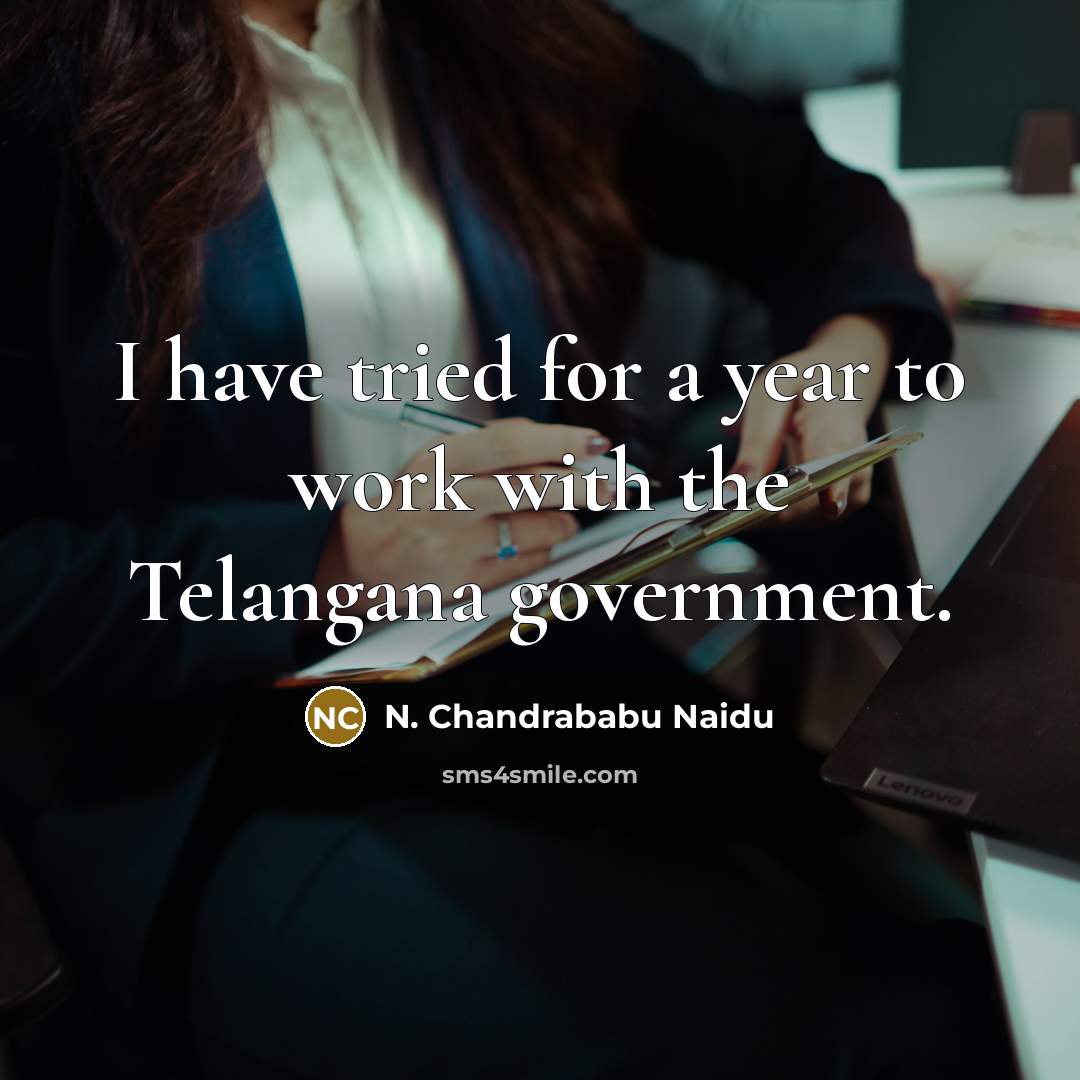 “I have tried for a year to work with the…” quote by N. Chandrababu Naidu