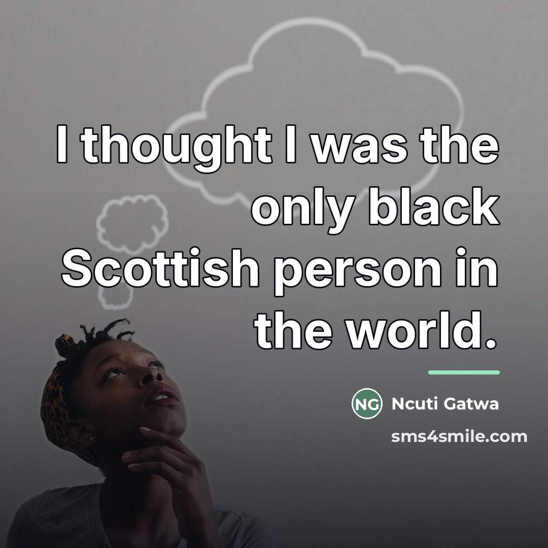 “I thought I was the only black Scottish person in…” quote by Ncuti Gatwa