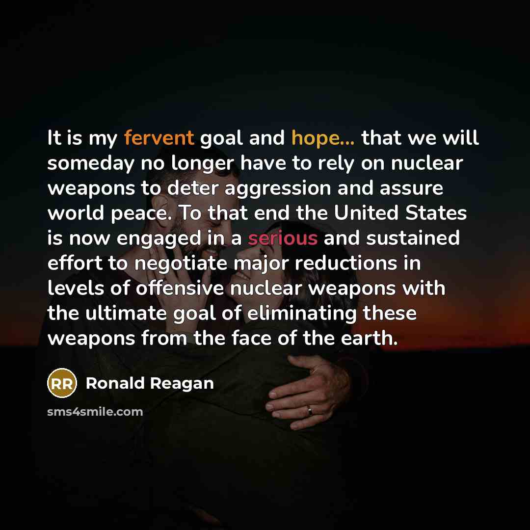 “It is my fervent goal and hope... that we will…” quote by Ronald Reagan