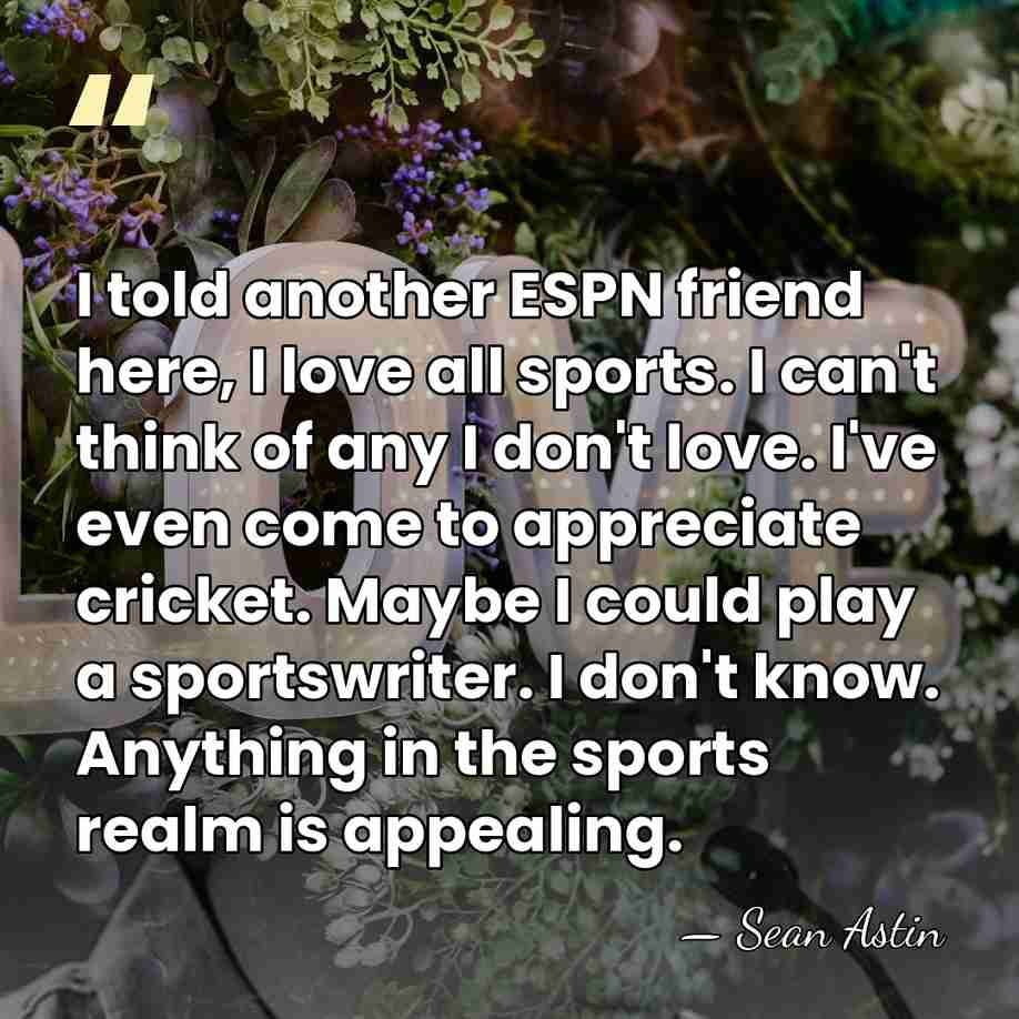 I told another ESPN friend here, I love all sports. I can't&hellip; - Sean Astin