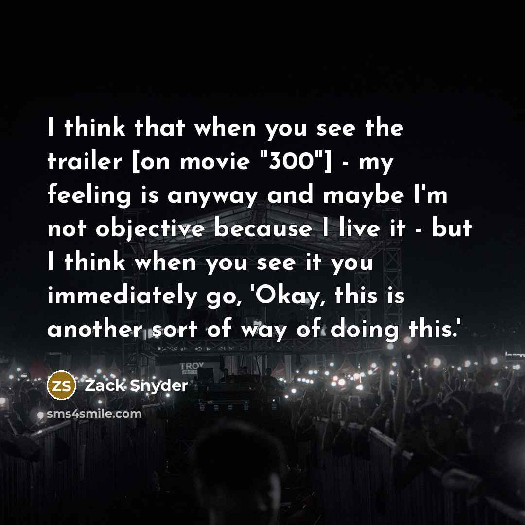 “I think that when you see the trailer [on movie…” quote by Zack Snyder