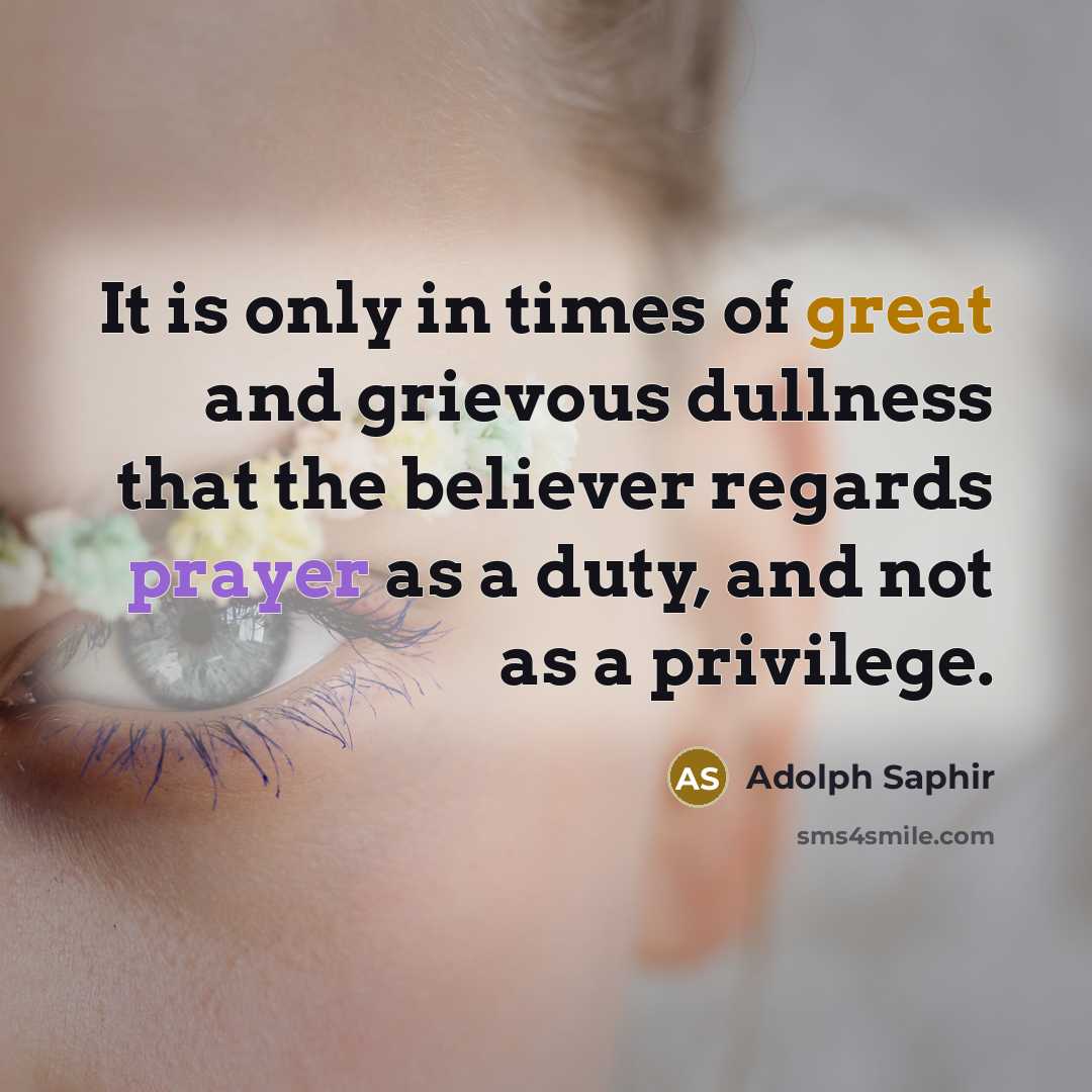 “It is only in times of great and grievous dullness…” quote by Adolph Saphir