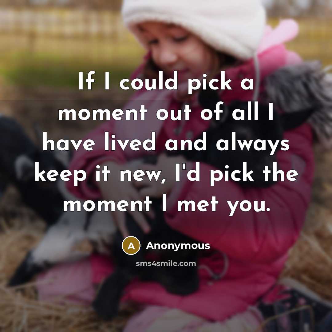 “If I could pick a moment out of all I…” quote by Anonymous
