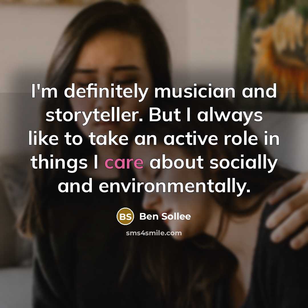 “I'm definitely musician and storyteller. But I always like to…” quote by Ben Sollee