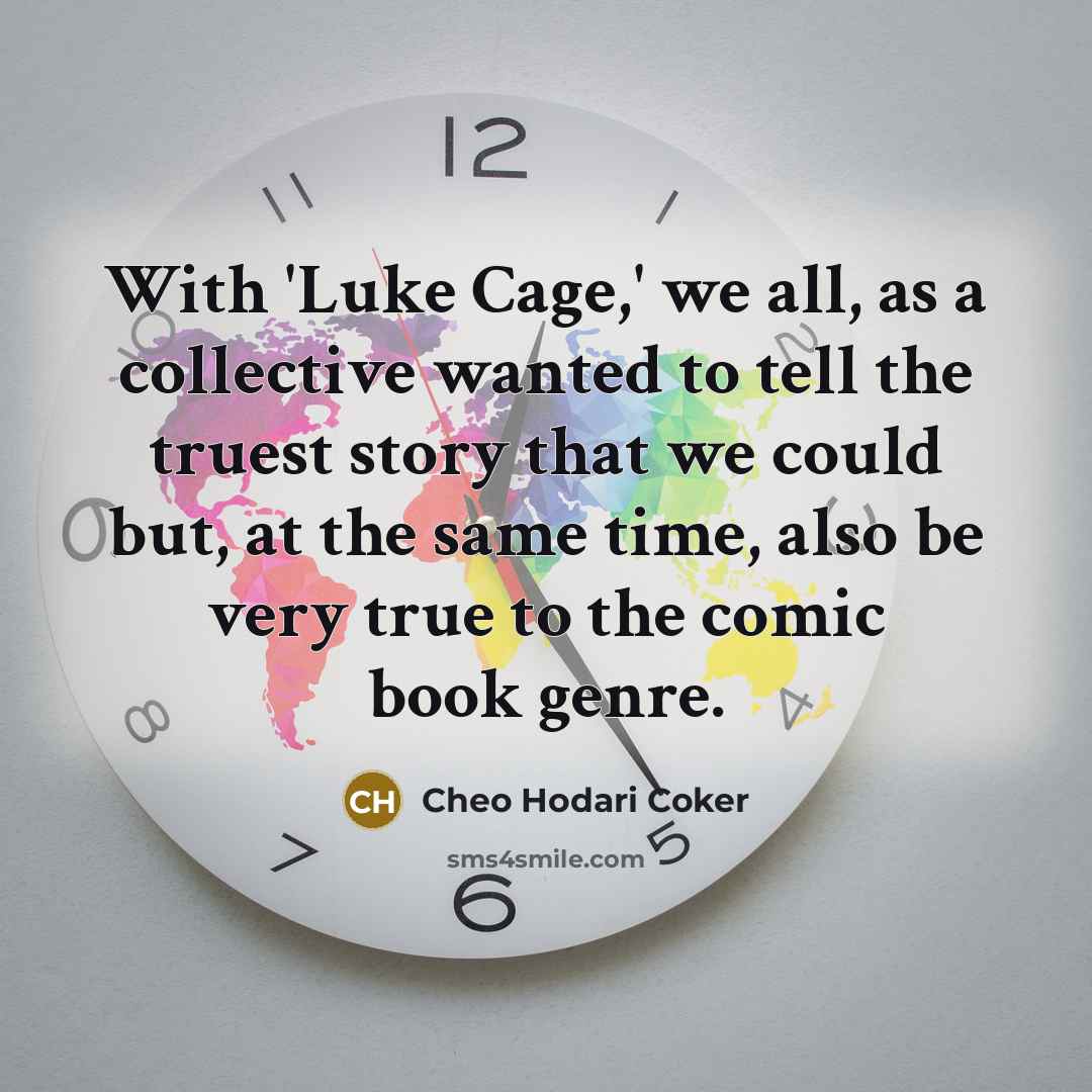 “With 'Luke Cage,' we all, as a collective wanted to…” quote by Cheo Hodari Coker