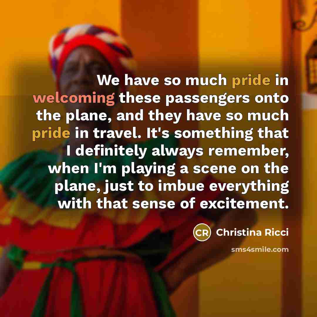 “We have so much pride in welcoming these passengers onto…” quote by Christina Ricci
