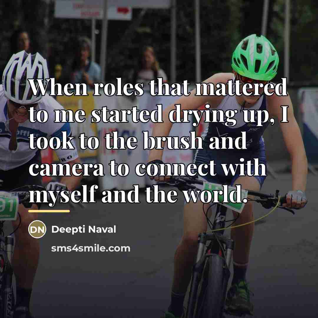 “When roles that mattered to me started drying up, I…” quote by Deepti Naval
