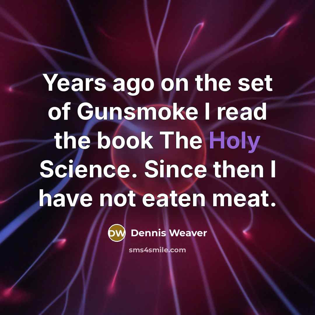 “Years ago on the set of Gunsmoke I read the…” quote by Dennis Weaver