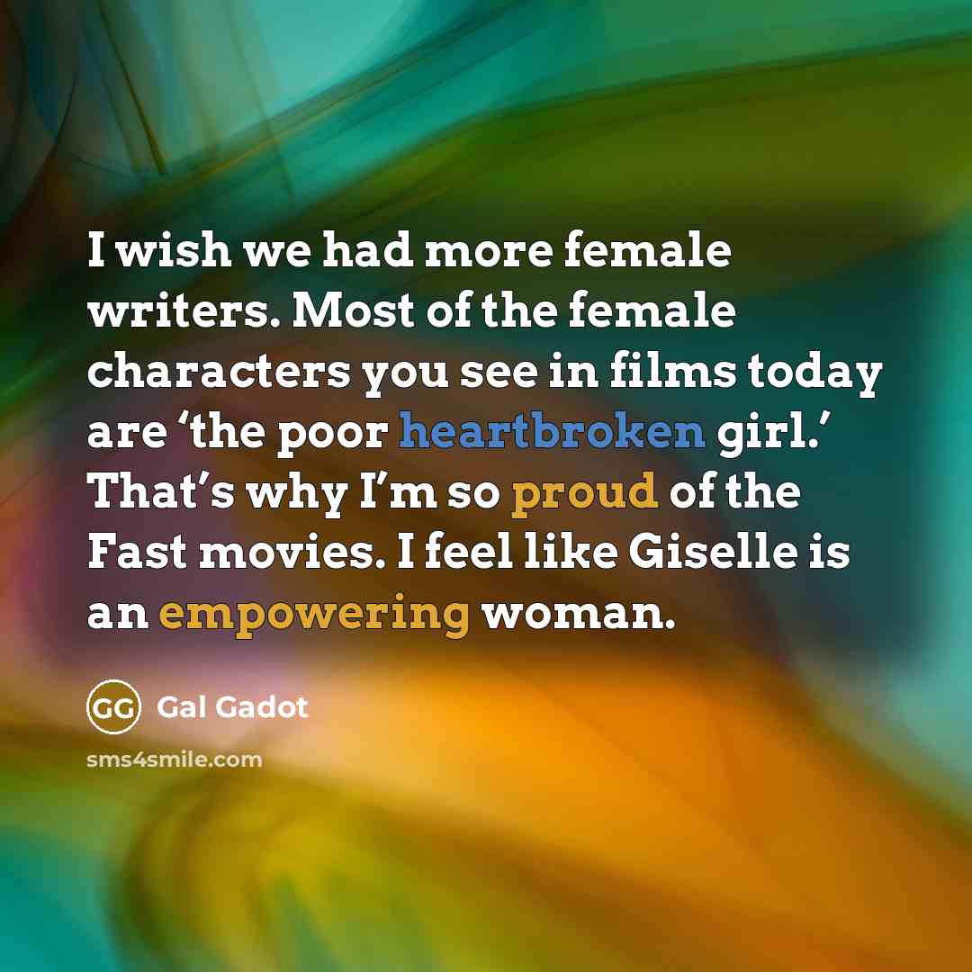 “I wish we had more female writers. Most of the…” quote by Gal Gadot