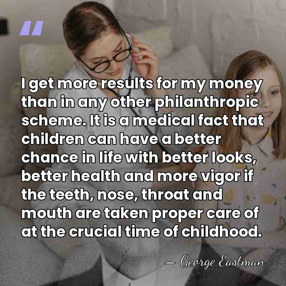 I get more results for my money than in any other philanthropic&hellip; - George Eastman