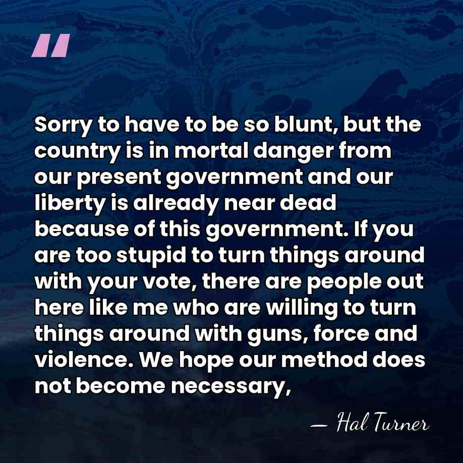 Sorry to have to be so blunt, but the country is in&hellip; - Hal Turner