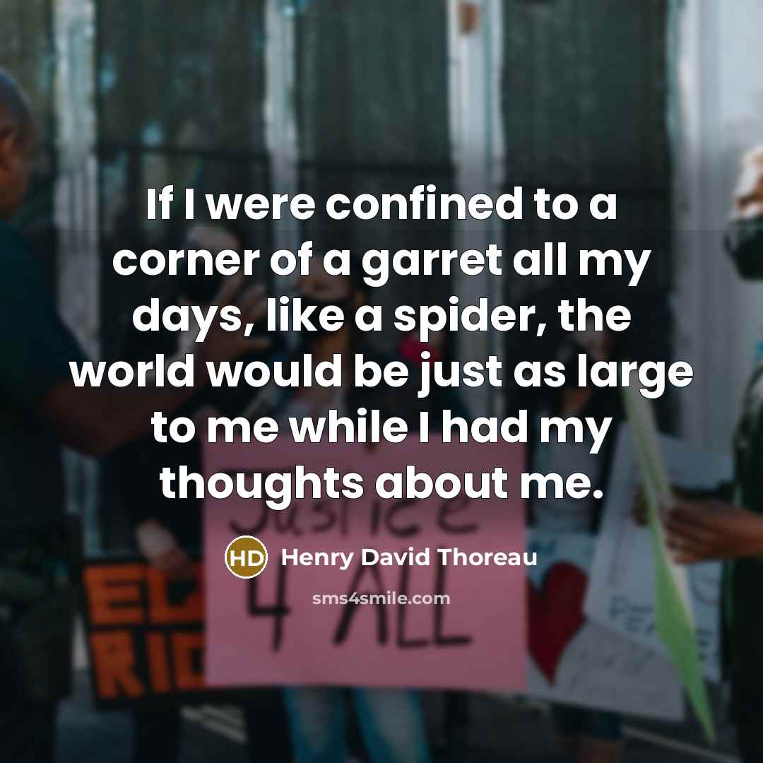 “If I were confined to a corner of a garret…” quote by Henry David Thoreau