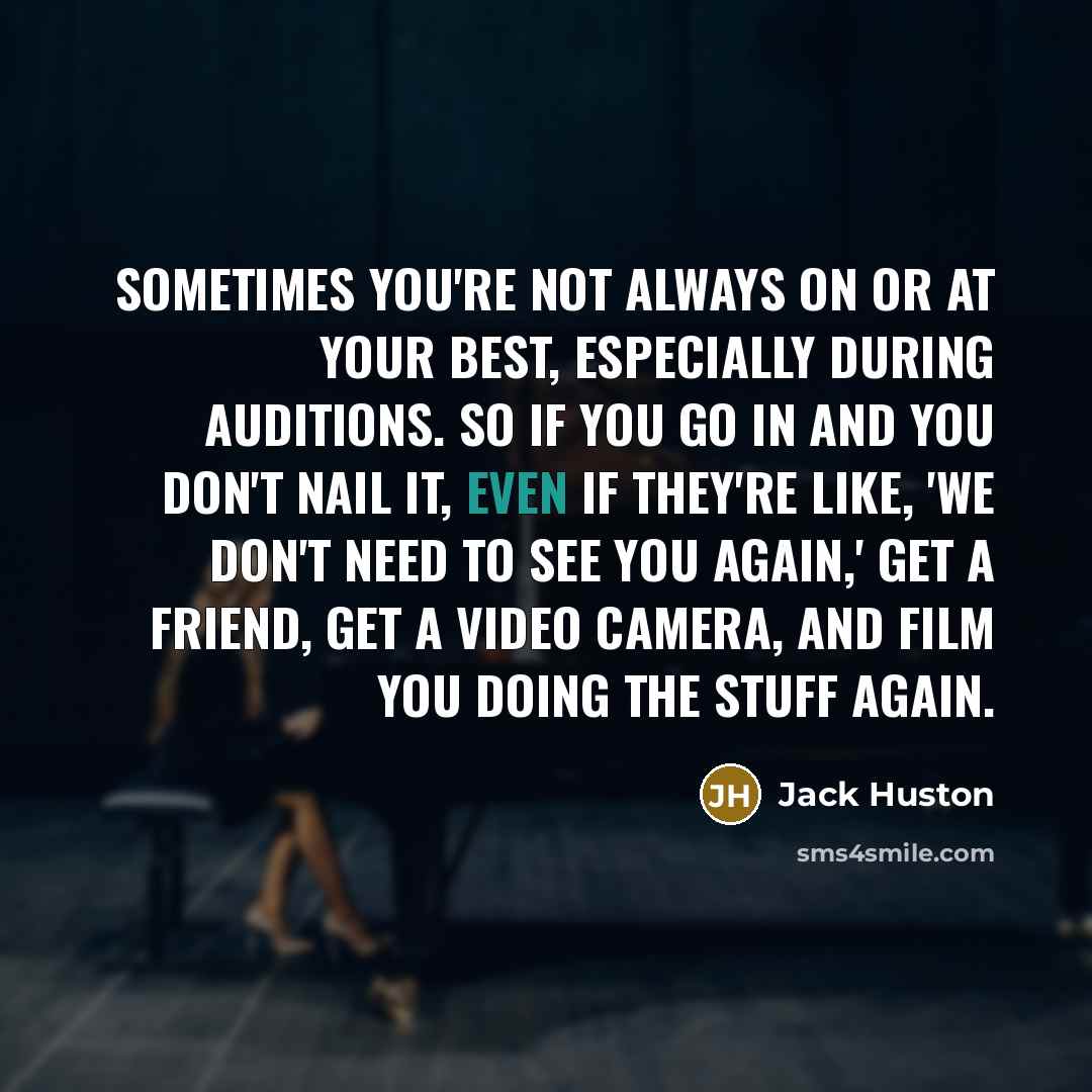 “Sometimes you're not always on or at your best, especially…” quote by Jack Huston