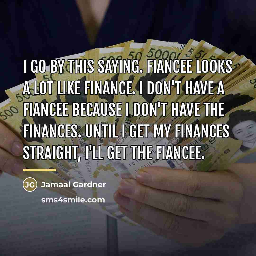 “I go by this saying. Fiancee looks a lot like…” quote by Jamaal Gardner