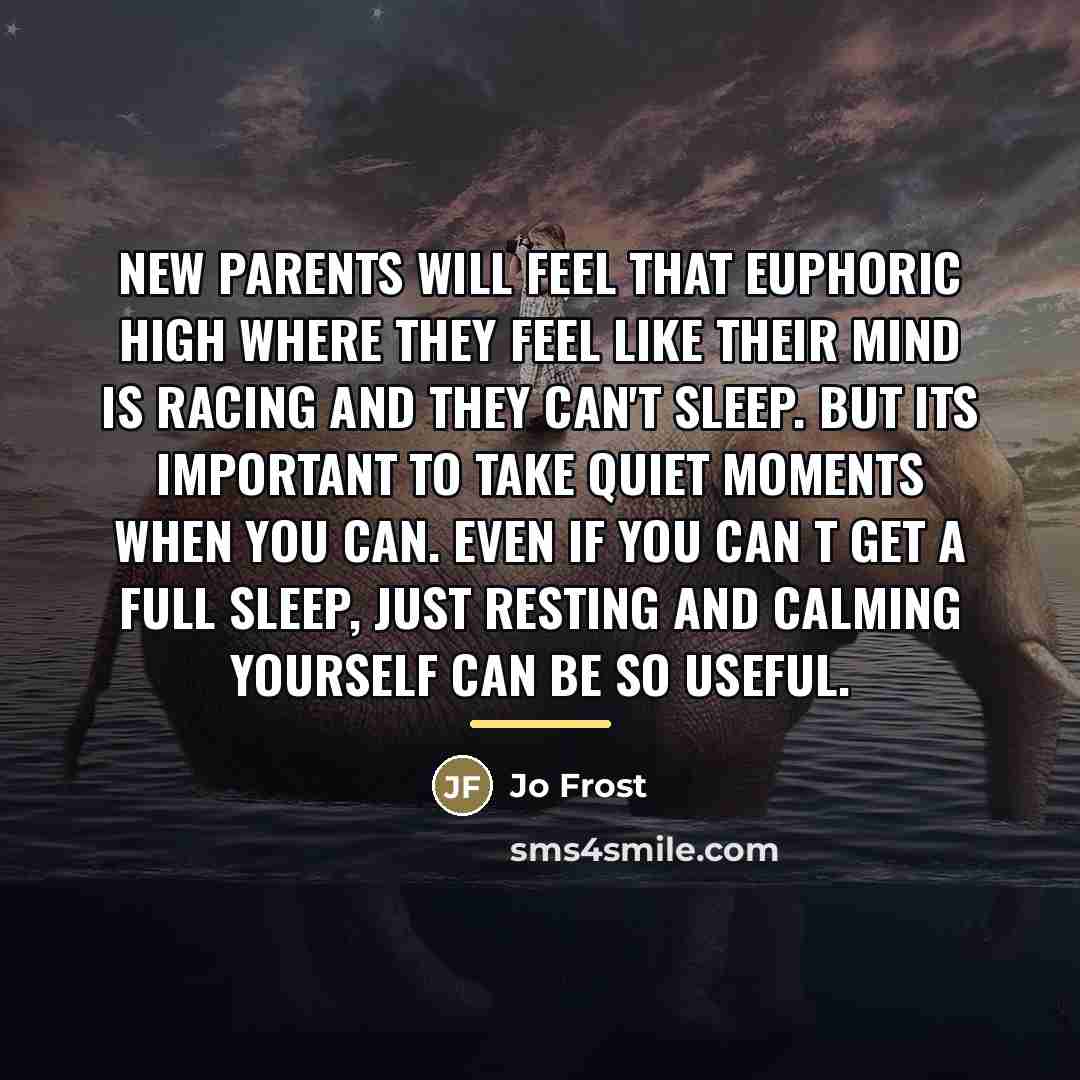 “New parents will feel that euphoric high where they feel…” quote by Jo Frost