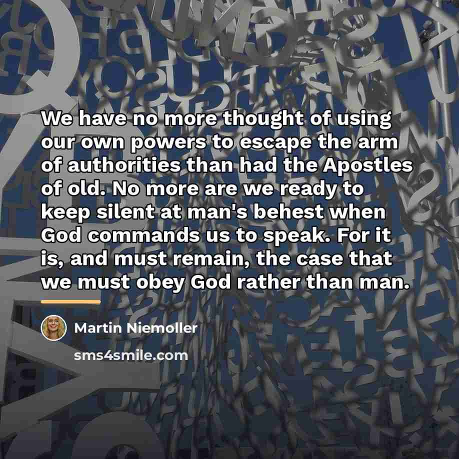 “We have no more thought of using our own powers…” quote by Martin Niemoller