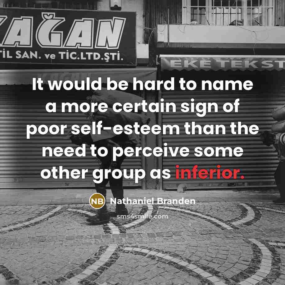 “It would be hard to name a more certain sign…” quote by Nathaniel Branden
