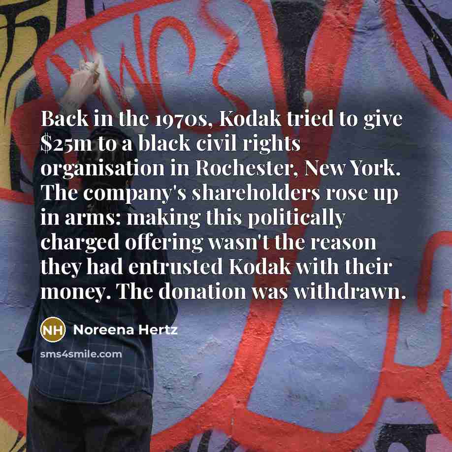 “Back in the 1970s, Kodak tried to give $25m to…” quote by Noreena Hertz