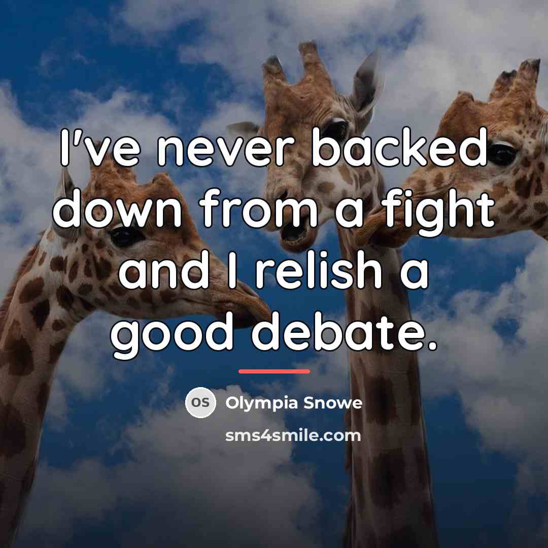 “I've never backed down from a fight and I relish…” quote by Olympia Snowe