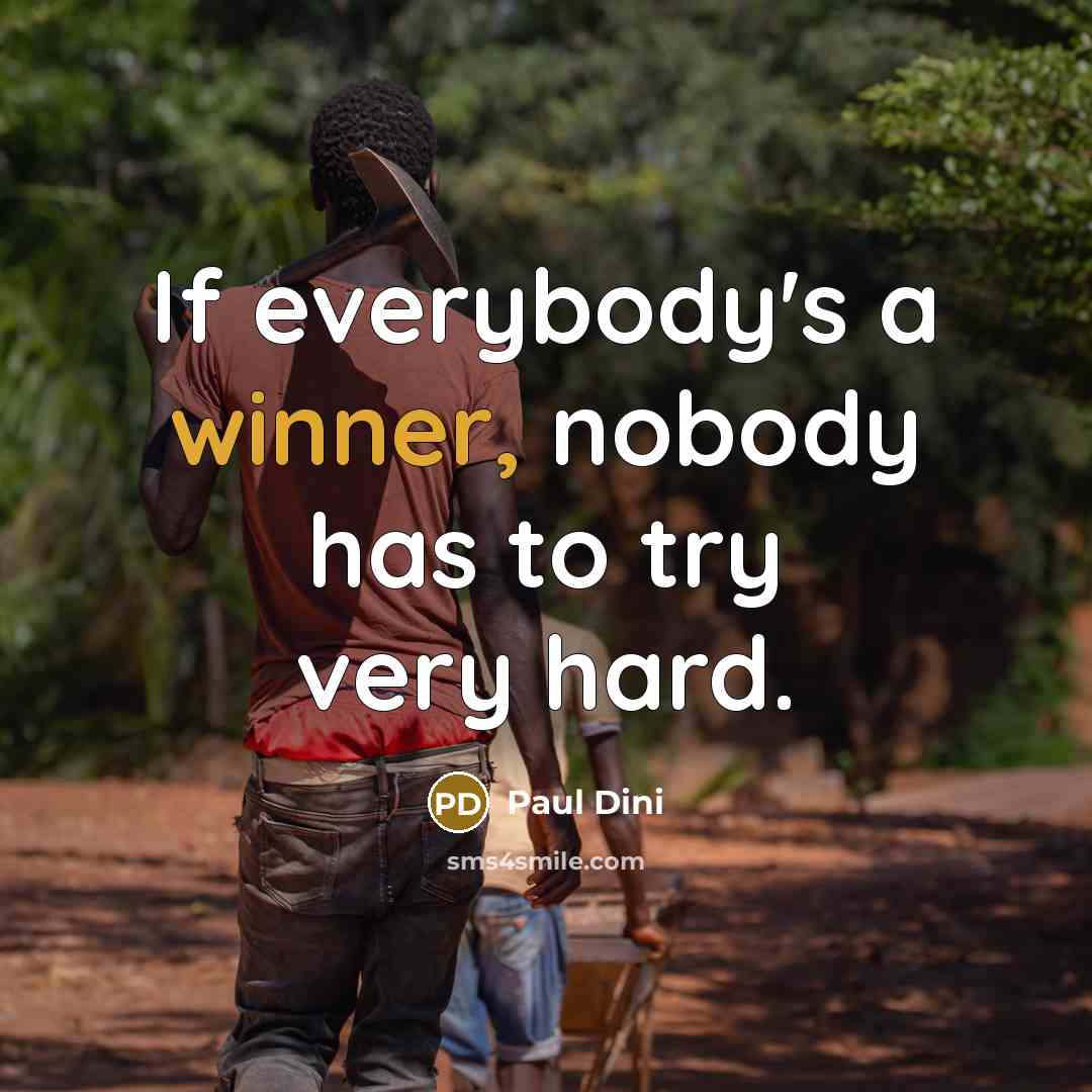 “If everybody's a winner, nobody has to try very hard.…” quote by Paul Dini