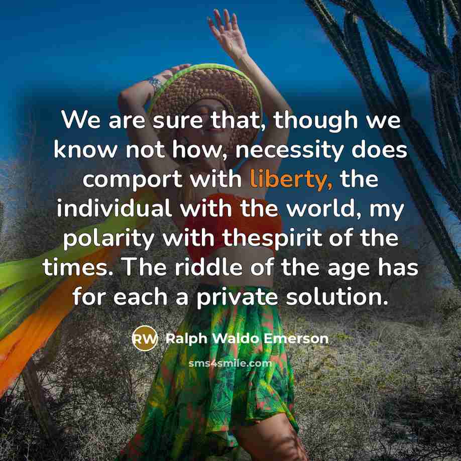 “We are sure that, though we know not how, necessity…” quote by Ralph Waldo Emerson