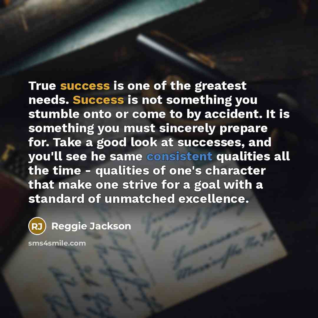“True success is one of the greatest needs. Success is…” quote by Reggie Jackson