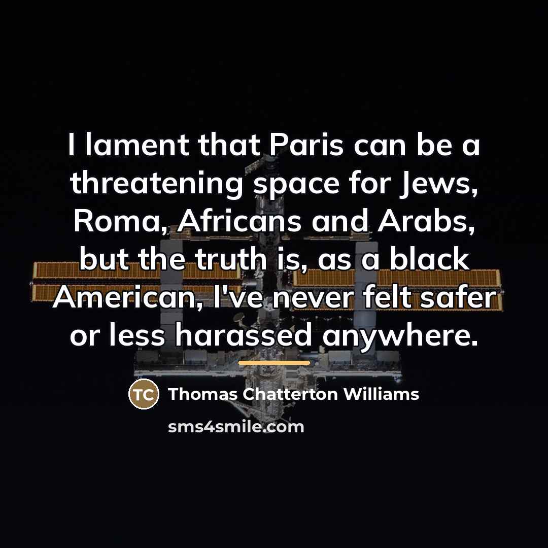 “I lament that Paris can be a threatening space for…” quote by Thomas Chatterton Williams