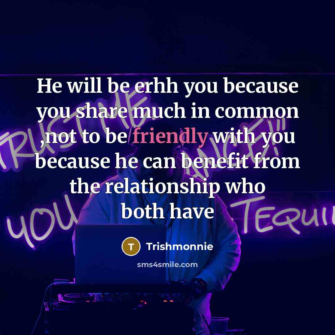 “He will be erhh you because you share much in…” quote by Trishmonnie