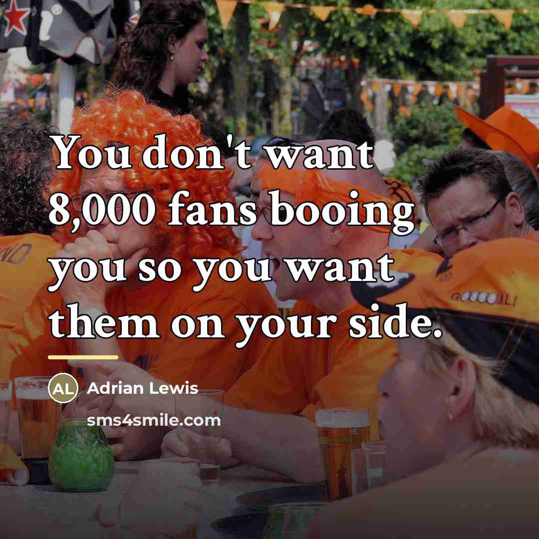 “You don't want 8,000 fans booing you so you want…” quote by Adrian Lewis