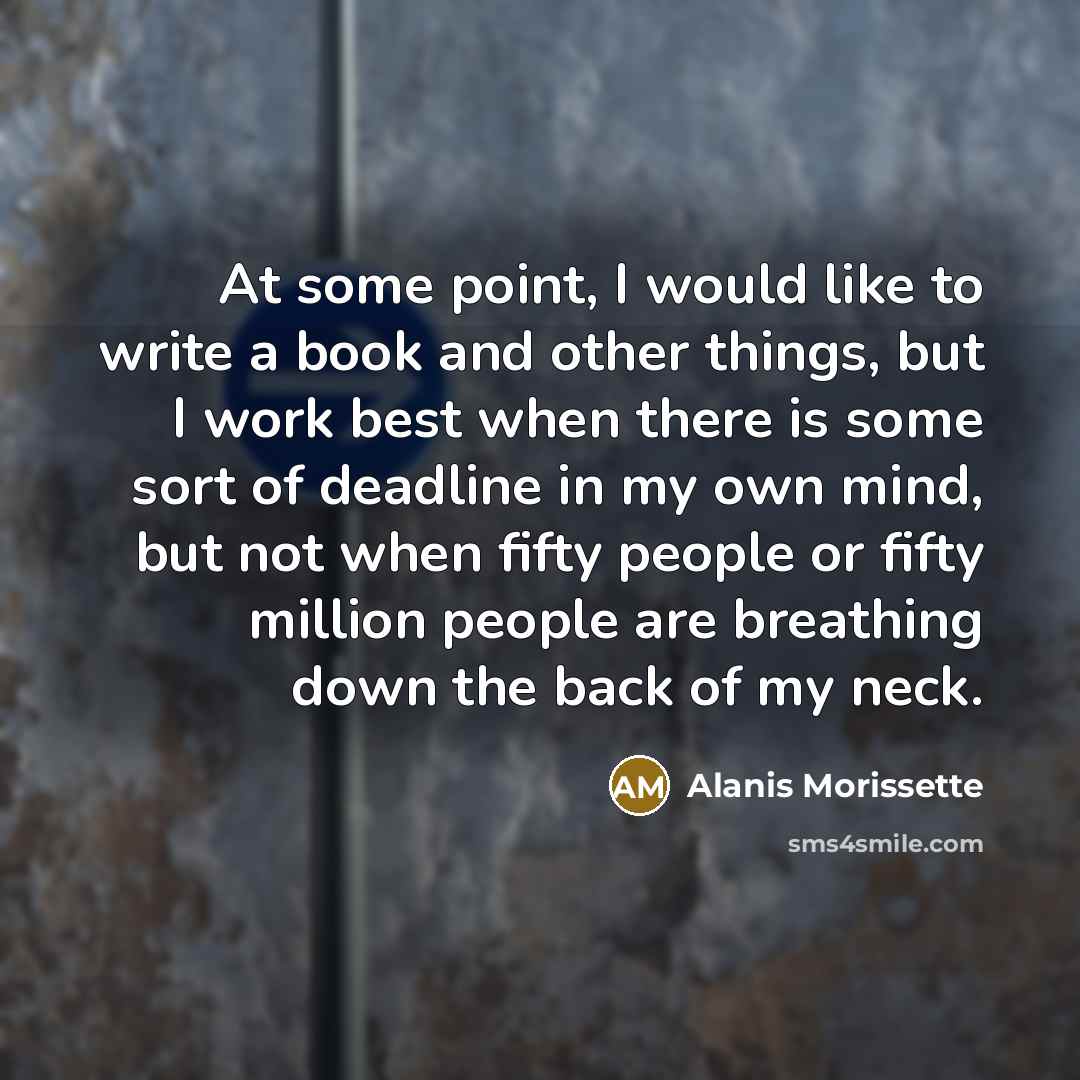 “At some point, I would like to write a book…” quote by Alanis Morissette