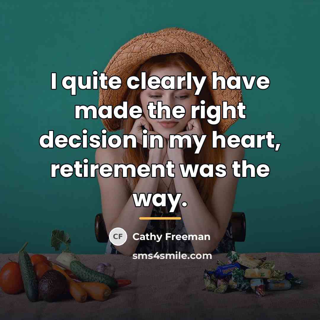 “I quite clearly have made the right decision in my…” quote by Cathy Freeman
