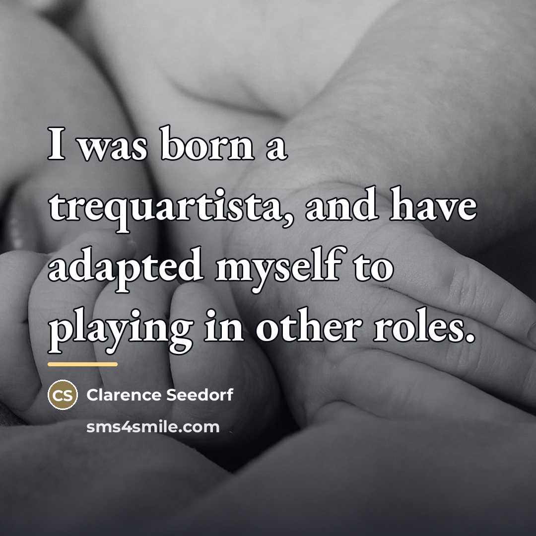 “I was born a trequartista, and have adapted myself to…” quote by Clarence Seedorf