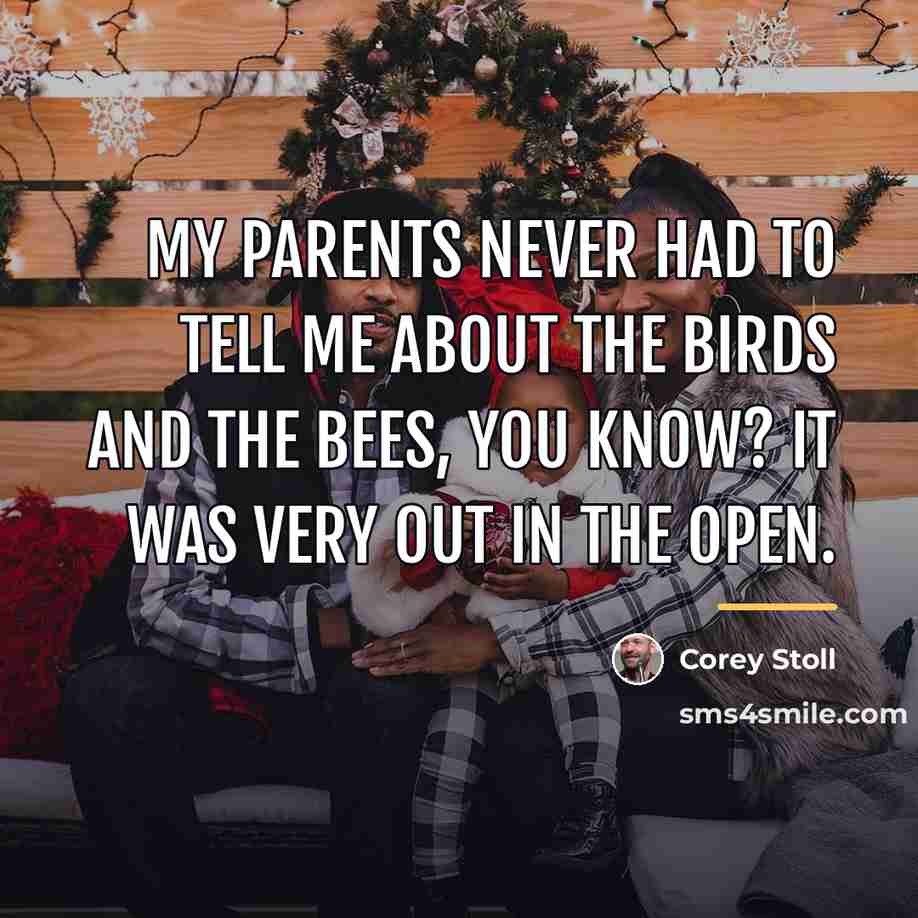 “My parents never had to tell me about the birds…” quote by Corey Stoll