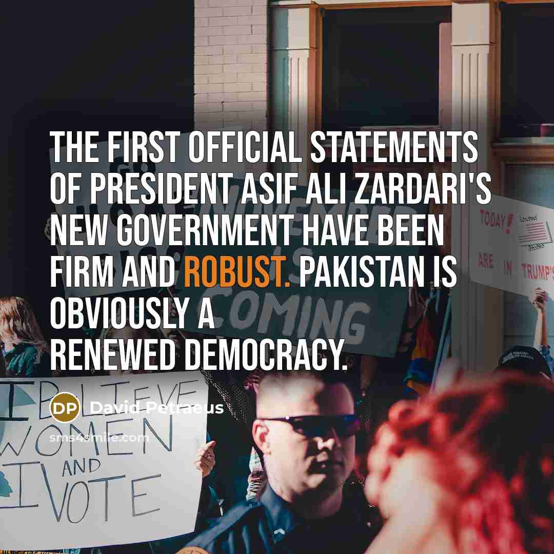 “The first official statements of President Asif Ali Zardari's new…” quote by David Petraeus