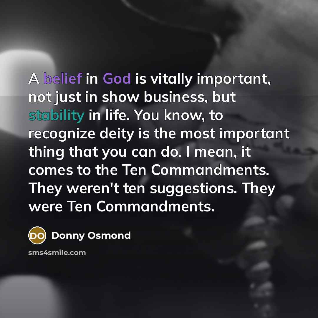 “A belief in God is vitally important, not just in…” quote by Donny Osmond