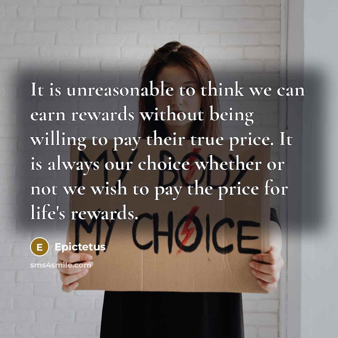 “It is unreasonable to think we can earn rewards without…” quote by Epictetus