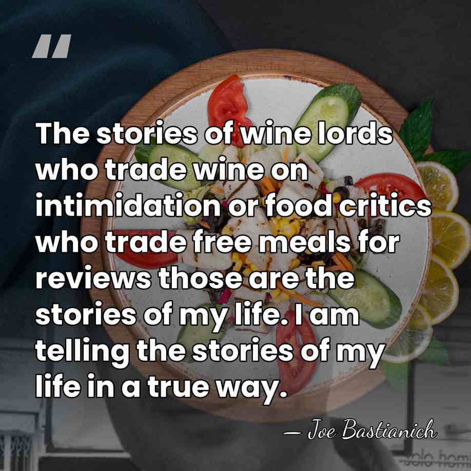 The stories of wine lords who trade wine on intimidation or food&hellip; - Joe Bastianich