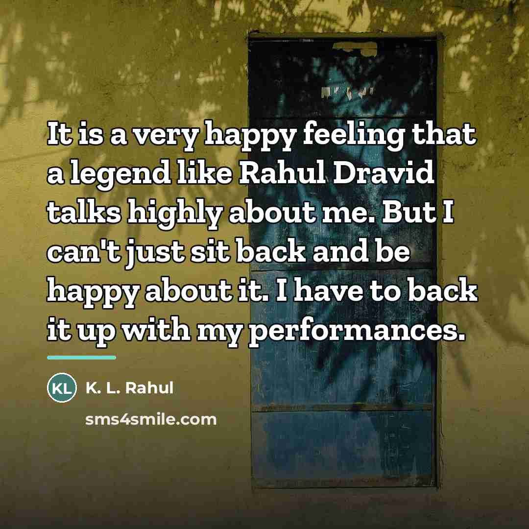 “It is a very happy feeling that a legend like…” quote by K. L. Rahul