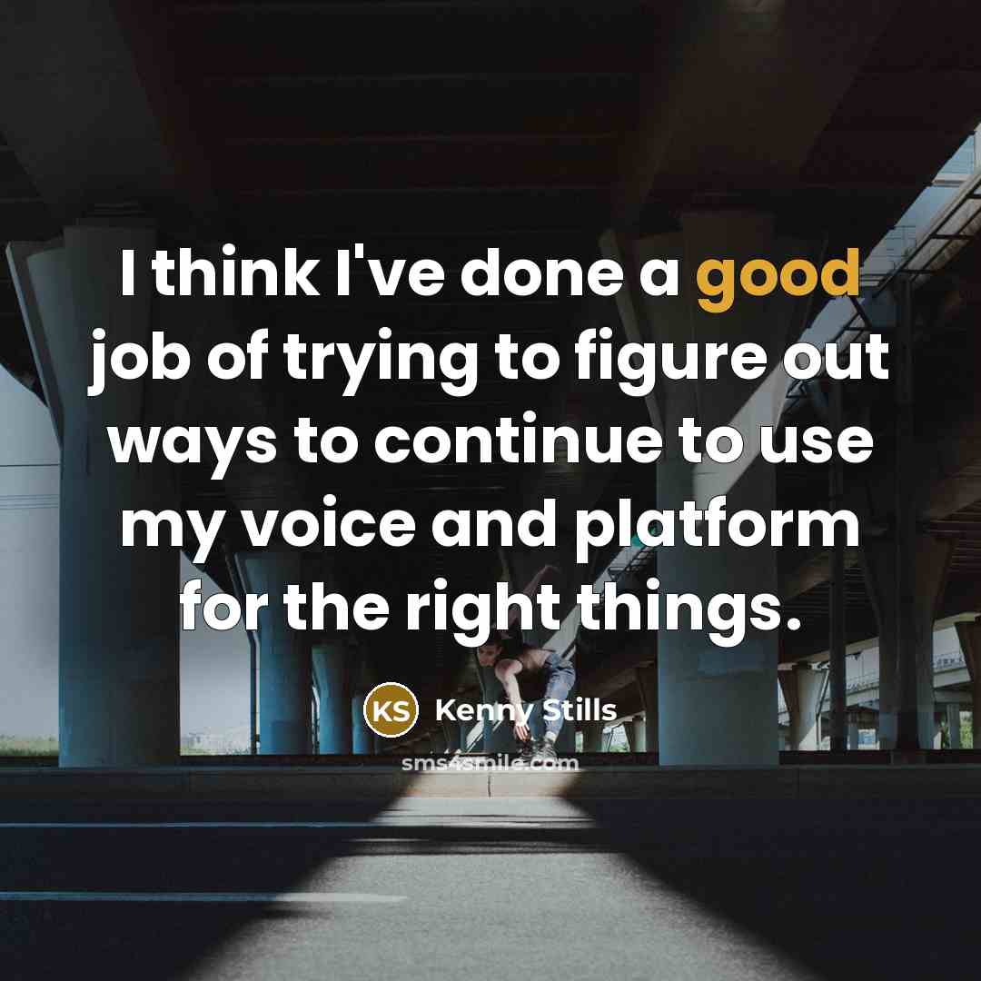 “I think I've done a good job of trying to…” quote by Kenny Stills