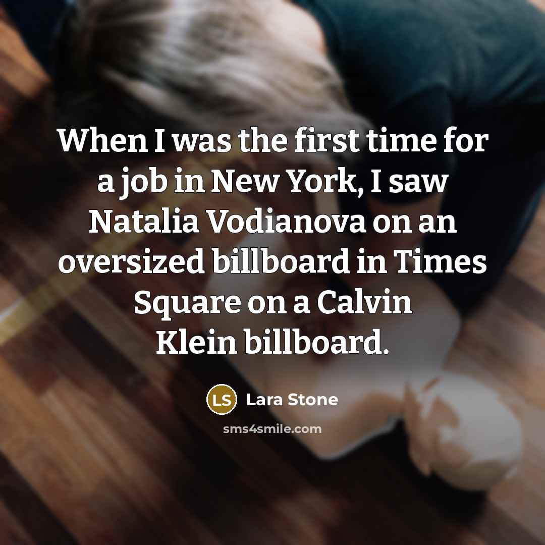 “When I was the first time for a job in…” quote by Lara Stone