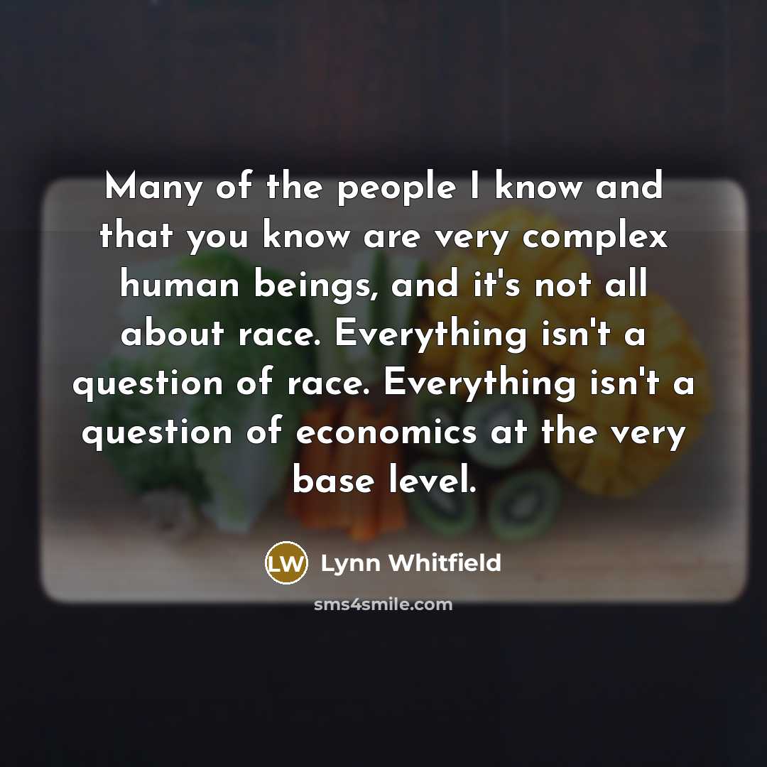 “Many of the people I know and that you know…” quote by Lynn Whitfield