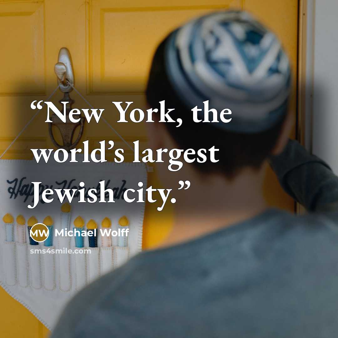 “New York, the world’s largest Jewish city.” quote by Michael Wolff