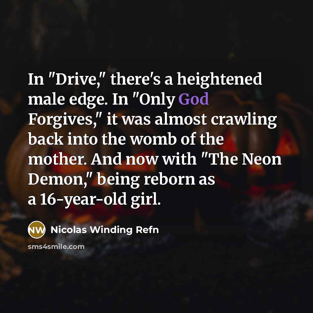 “In "Drive," there's a heightened male edge. In "Only God…” quote by Nicolas Winding Refn