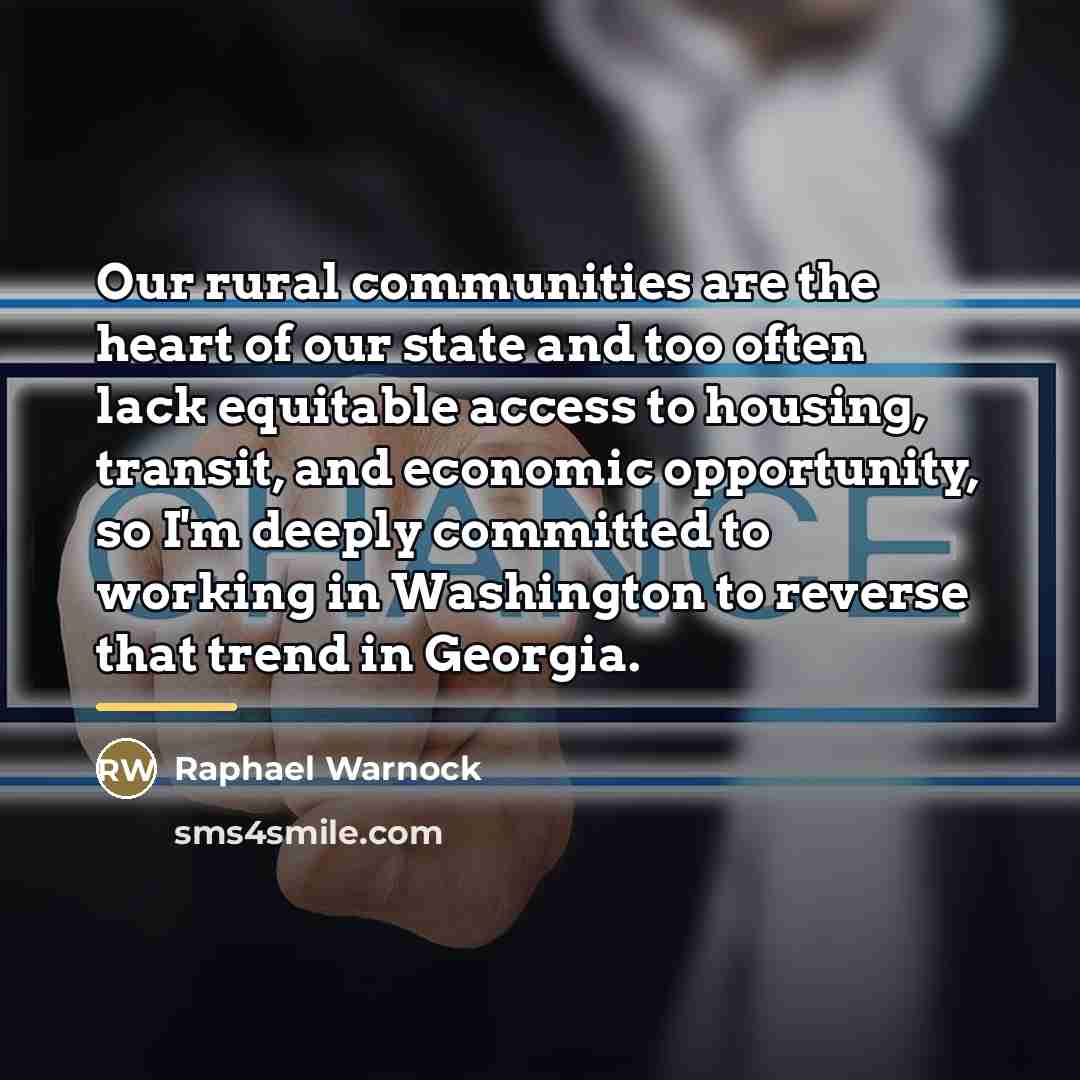 “Our rural communities are the heart of our state and…” quote by Raphael Warnock
