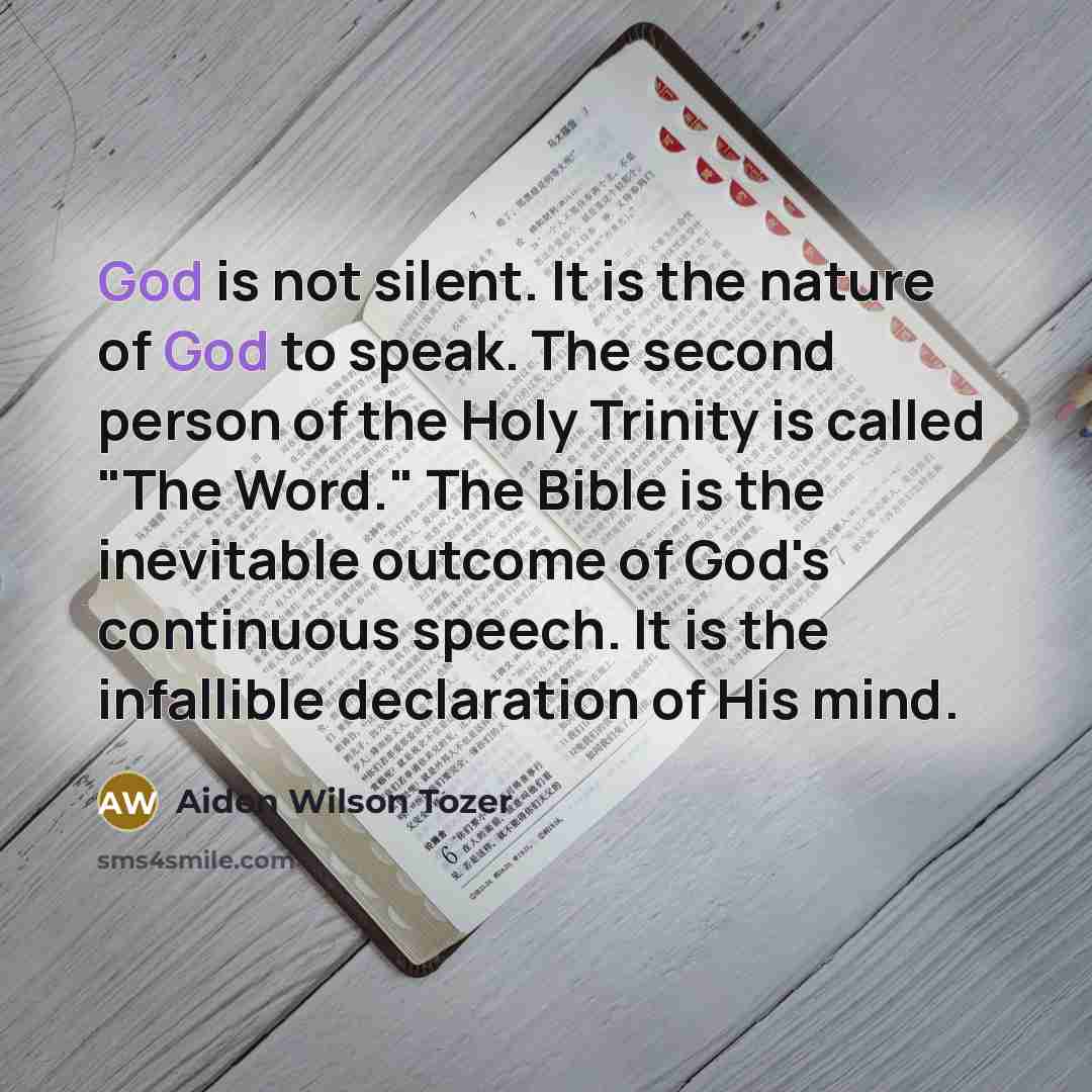 “God is not silent. It is the nature of God…” quote by Aiden Wilson Tozer